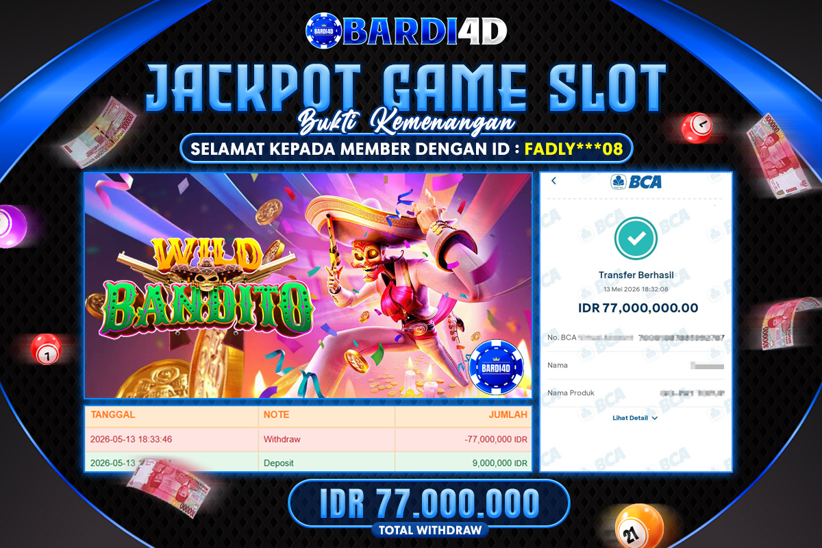 BARDI4D - BAYAR JACKPOT SLOT WILD BANDITO TOTAL RP.77.000.000 | DIBAYAR LUNAS